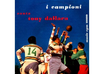 I Campioni Canta Tony Dallara ‎– Maliziusella – 45 RPM