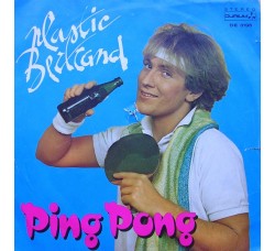 Plastic Bertrand ‎– Ping Pong  – 45 RPM