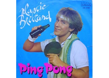 Plastic Bertrand ‎– Ping Pong  – 45 RPM
