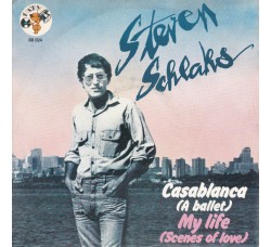 Steven Schlaks* ‎– Casablanca (A Ballet) / My Live (Scenes Of Love) – 45 RPM