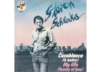 Steven Schlaks* ‎– Casablanca (A Ballet) / My Live (Scenes Of Love) – 45 RPM