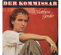 Matthew Gonder ‎– Der Kommissar - Vinyl, 7", Single, 45 RPM, Uscita:1982 