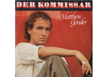Matthew Gonder ‎– Der Kommissar - Vinyl, 7", Single, 45 RPM, Uscita:1982 