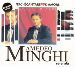 Amedeo Minghi ‎– Serenata - CD, Album, Remastered - Uscita: 2010