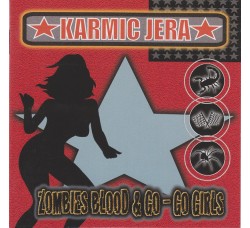 Karmic Jera ‎– Zombies Blood & Go-Go Girls – CD  