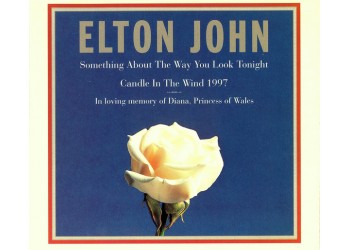 Elton John ‎– Something About The Way You Look Tonight / Candle In The Wind 1997 – CD  Single