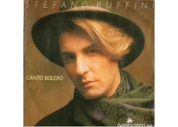 Stefano Ruffini ‎– Canto Bolero - 45 RPM