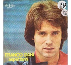 Franco Dani ‎– Aspettami - 45 RPM