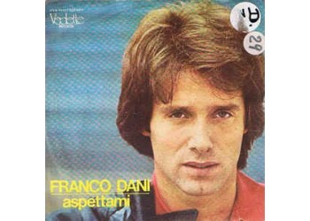 Franco Dani ‎– Aspettami - 45 RPM