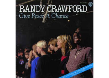 Randy Crawford ‎– Give Peace A Chance- 45 RPM