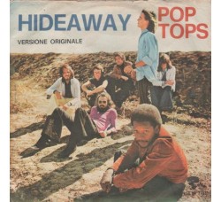 Pop Tops* ‎– Hideaway - 45 RPM