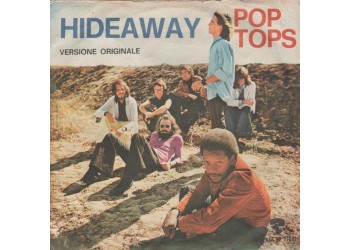 Pop Tops* ‎– Hideaway - 45 RPM