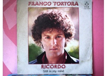 Franco Tortora ‎– Ricordo Still In My Mind  – 45 RPM