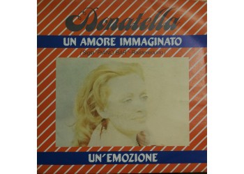 Donatella (6) ‎– Un Amore Immaginato / Un'Emozione  – 45 RPM