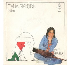 Mike Frajria ‎– Italia Signora  – 45 RPM