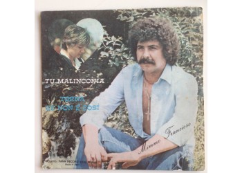 Mimmo Francioso ‎– Tu Malinconia, Vinyl, 7", 45 RPM 