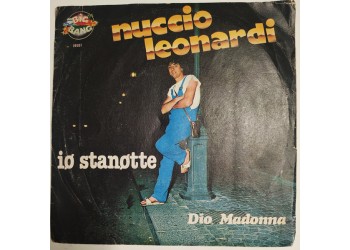 Nuccio Leonardi ‎– Io Stanotte  – 45 RPM