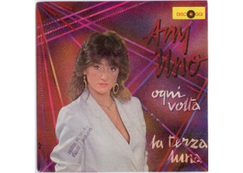 Any Uno ‎– Ogni Volta / La Terza Luna Vinyl, 7", 45 RPM Uscita:1984