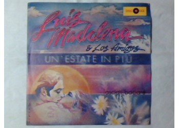 Luis Madalena & Los Amigos ‎– Un' Estate In Più  – 45 RPM