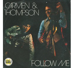 Carmen & Thompson ‎– Follow Me  – 45 RPM