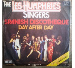 The Les Humphries Singers ‎– Spanish Discotheque / Day After Day – 45 RPM
