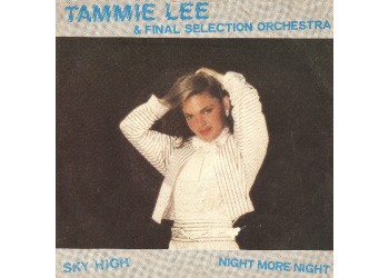 Tammie Lee / Final Selection Orchestra ‎– Sky High / Night More Night – 45 RPM