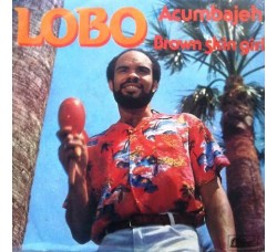 Lobo ‎– Acumbajeh / Brown Skin Girl – 45 RPM