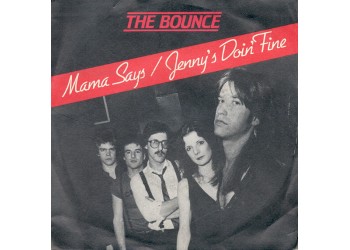 The Bounce ‎– Mama Says / Jenny's Doin' Fine – 45 RPM
