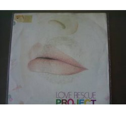 Project ‎– Love Rescue – 45 RPM