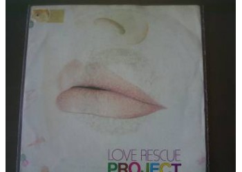 Project ‎– Love Rescue – 45 RPM