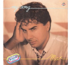 Max  ‎– My Song – 45 RPM Vinile