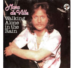Marc De Ville ‎– Walking Alone In The Rain – 45 RPM