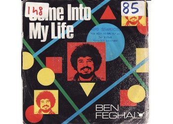 Ben Feghaly* ‎– Come Into My Life – 45 RPM
