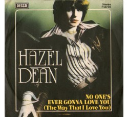 Hazel Dean* ‎– No One's Ever Gonna Love You (The Way That I Love You) – 45 RPM