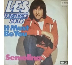 Les Humphries ‎– It Must Be You / Semolina – 45 RPM