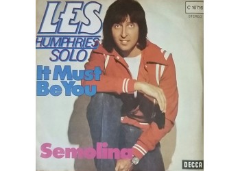 Les Humphries ‎– It Must Be You / Semolina – 45 RPM