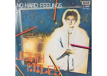 John Miles ‎– No Hard Feelings / Nice Man Jack – 45 RPM