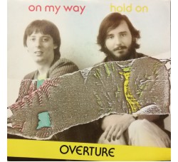 Overture (7) ‎– On My Way / Hold On – 45 RPM