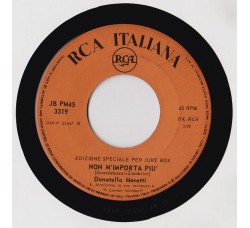 Donatella Moretti ‎– Non M'Importa Più – 45 RPM