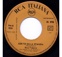 Nico Fidenco ‎– Con Te Sulla Spiaggia / Mi Devi Credere – 45 RPM