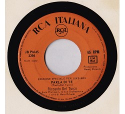 Riccardo Del Turco ‎– Parla Di Te – 45 RPM