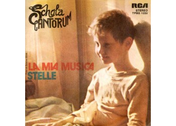 Schola Cantorum (2) ‎– La Mia Musica / Stelle – 45 RPM