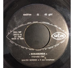 Walter Moreno E Il Suo Complesso ‎– Rosamunda / Sopra Le Onde – 45 RPM