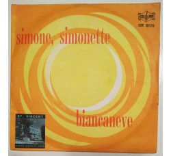 Luciano* / Gianna (5) ‎– Simone, Simonette / Biancaneve – 45 RPM