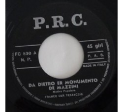 Franco Der Testaccio ‎– Da Dietro Er Monumento De Mazzini / Stornellacci Alla Sor Capanna – 45 RPM