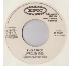 Cheap Trick / Amedeo Minghi ‎– Stop This Game / Sicuramente Tu  – Jukebox