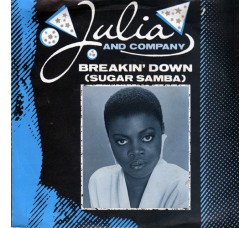 Julia And Company ‎– Breakin' Down (Sugar Samba) – 45 RPM