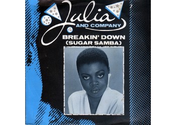 Julia And Company ‎– Breakin' Down (Sugar Samba) – 45 RPM