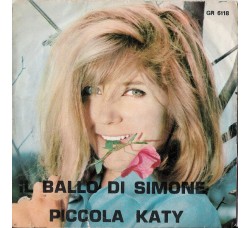 Rino (4) ‎– Il Ballo Di Simone / Piccola Katy – 45 RPM