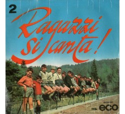 Coro Ragazzi Di S. Ildefonso ‎– Ragazzi Si Canta! Vol 2 - 7" RPM